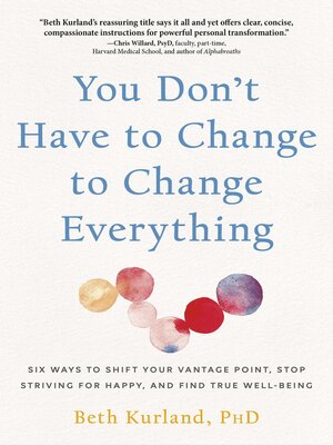 cover image of You Don't Have to Change to Change Everything